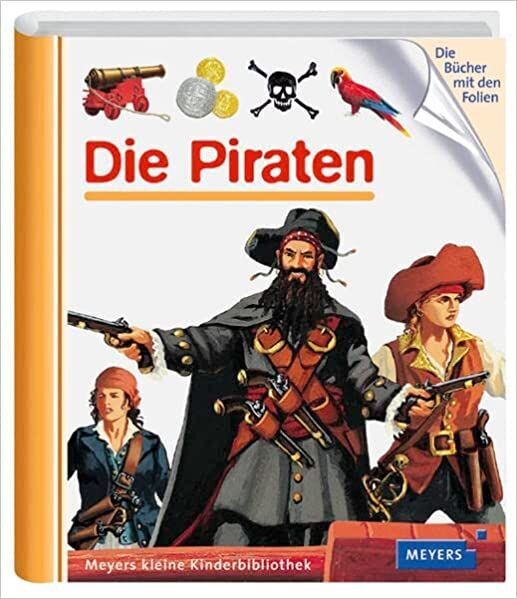 Die Piraten: Meyers Kinderbibliothek Gebundene Ausgabe