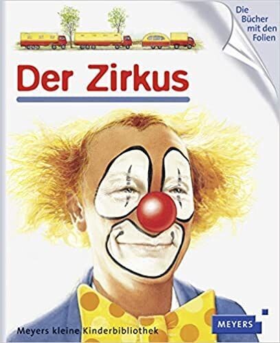 Der Zirkus: Meyers Kinderbibliothek Gebundene Ausgabe