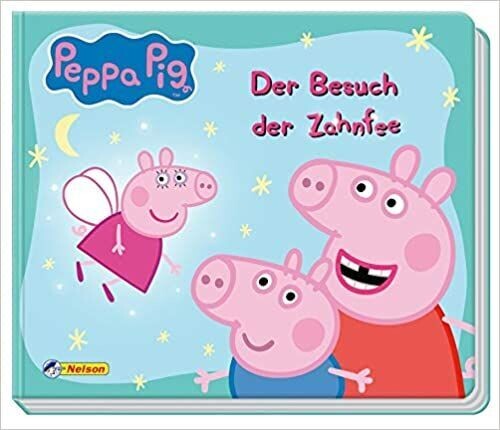 Peppa Pig: Der Besuch der Zahnfee Pappbilderbuch
