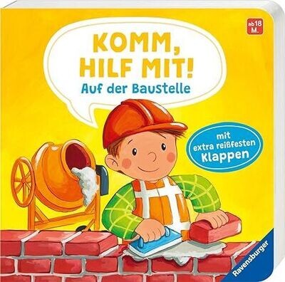 Komm, hilf mit! Auf der Baustelle Komm, hilf mit! Auf der Baustelle