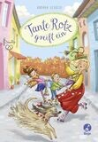 Tante Rotz greift ein (Tante Rotz-Reihe, Band 2)