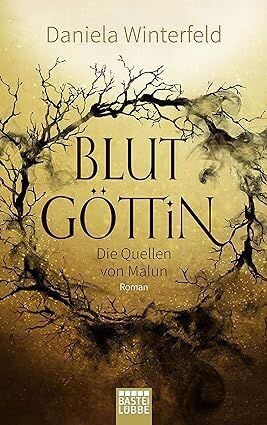 Die Quellen von Malun 1 - Blutgöttin