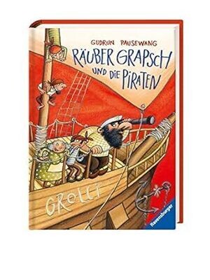 Räuber Grapsch und die Piraten, Gudrun Pausewang Räuber Grapsch und die Piraten, Gudrun Pausewang