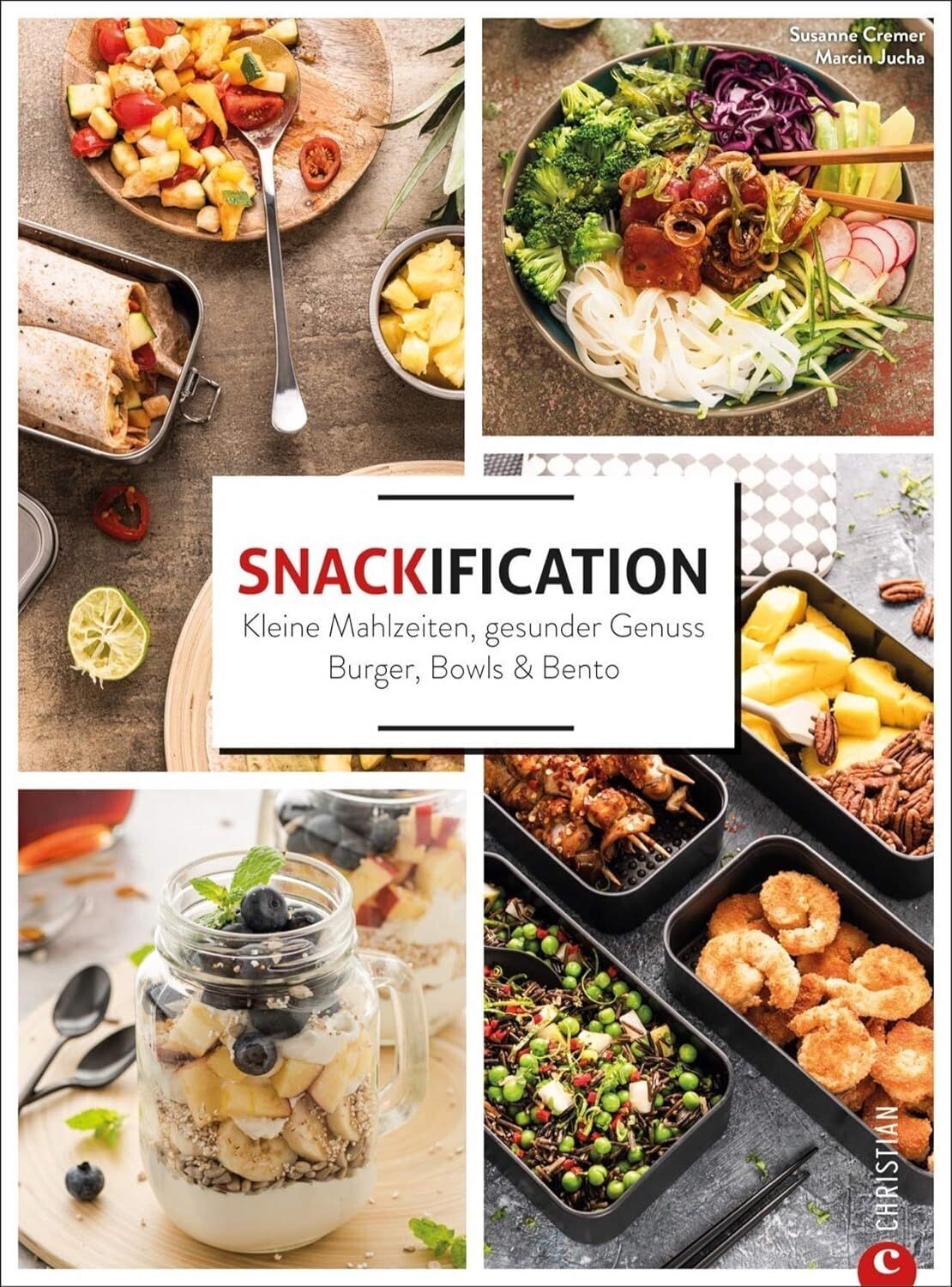 Snackification - Kleine Mahlzeiten, gesunder Genuss. Burger, Bowls & Bento