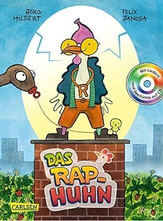 Das Rap-Huhn - Mit Liedern und Geschichte auf CD