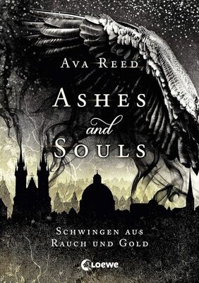 Ashes and Souls (Band 1) - Schwingen aus Rauch und Gold - Romantasy Ashes and Souls (Band 1) - Schwingen aus Rauch und Gold - Romantasy