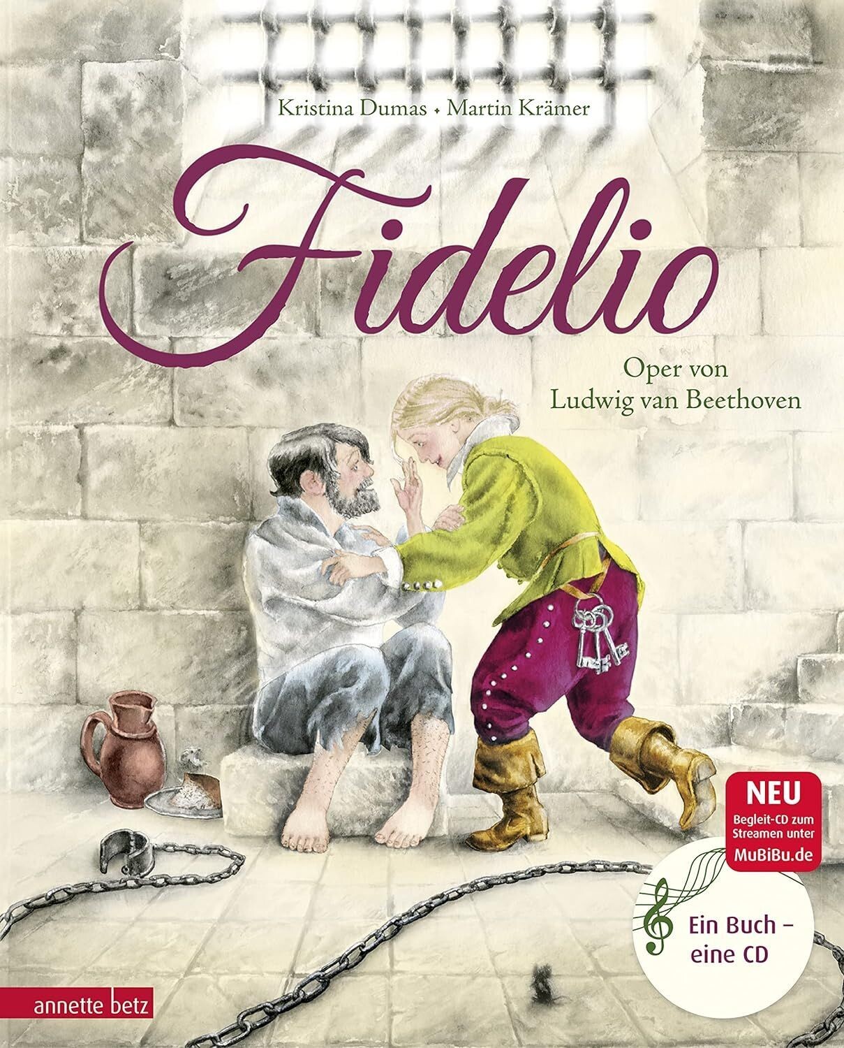 Fidelio (Das musikalische Bilderbuch mit CD) - Die Oper von Ludwig van Beethoven