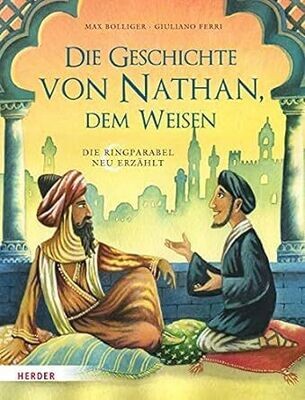 Die Geschichte von Nathan, dem Weisen - Die Ringparabel neu erzählt