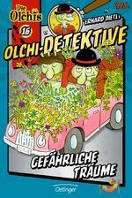 Olchi-Detektive 16 - Gefährliche Träume -  Erhard Dietl
