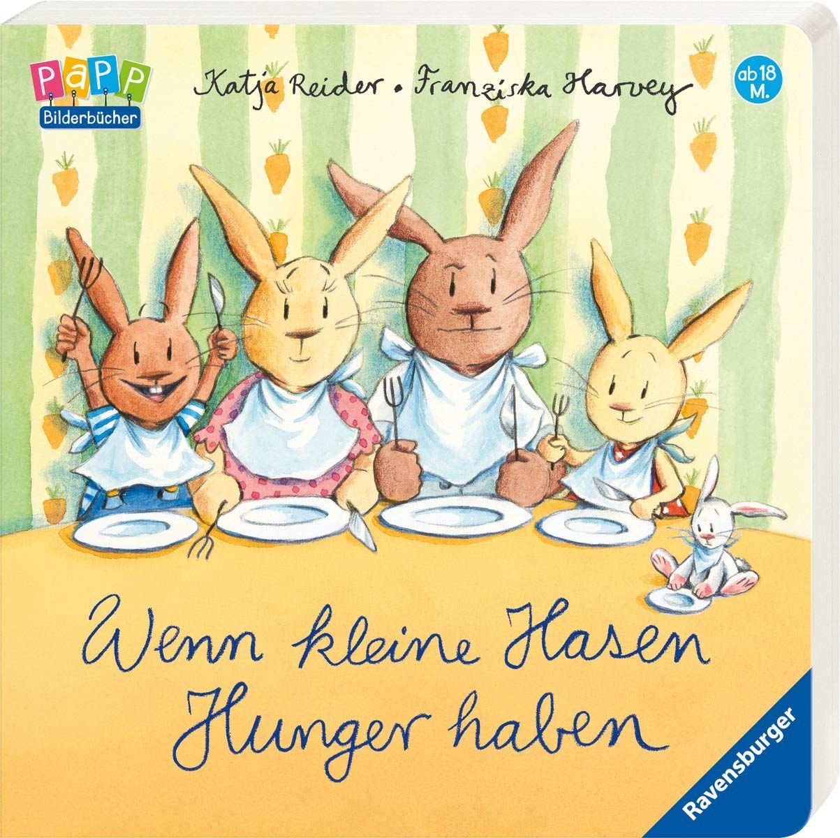 Wenn kleine Hasen Hunger haben von Katja Reider