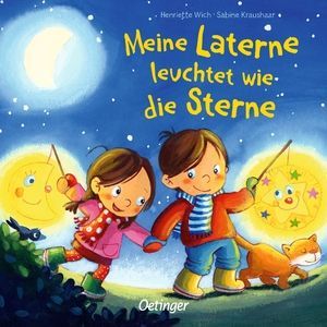 Meine Laterne leuchtet wie die Sterne - Henriette Wich