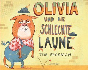 Olivia und die schlechte Laune - Tor Freeman