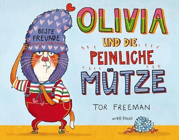 Olivia und die peinliche Mütze - Tor Freeman