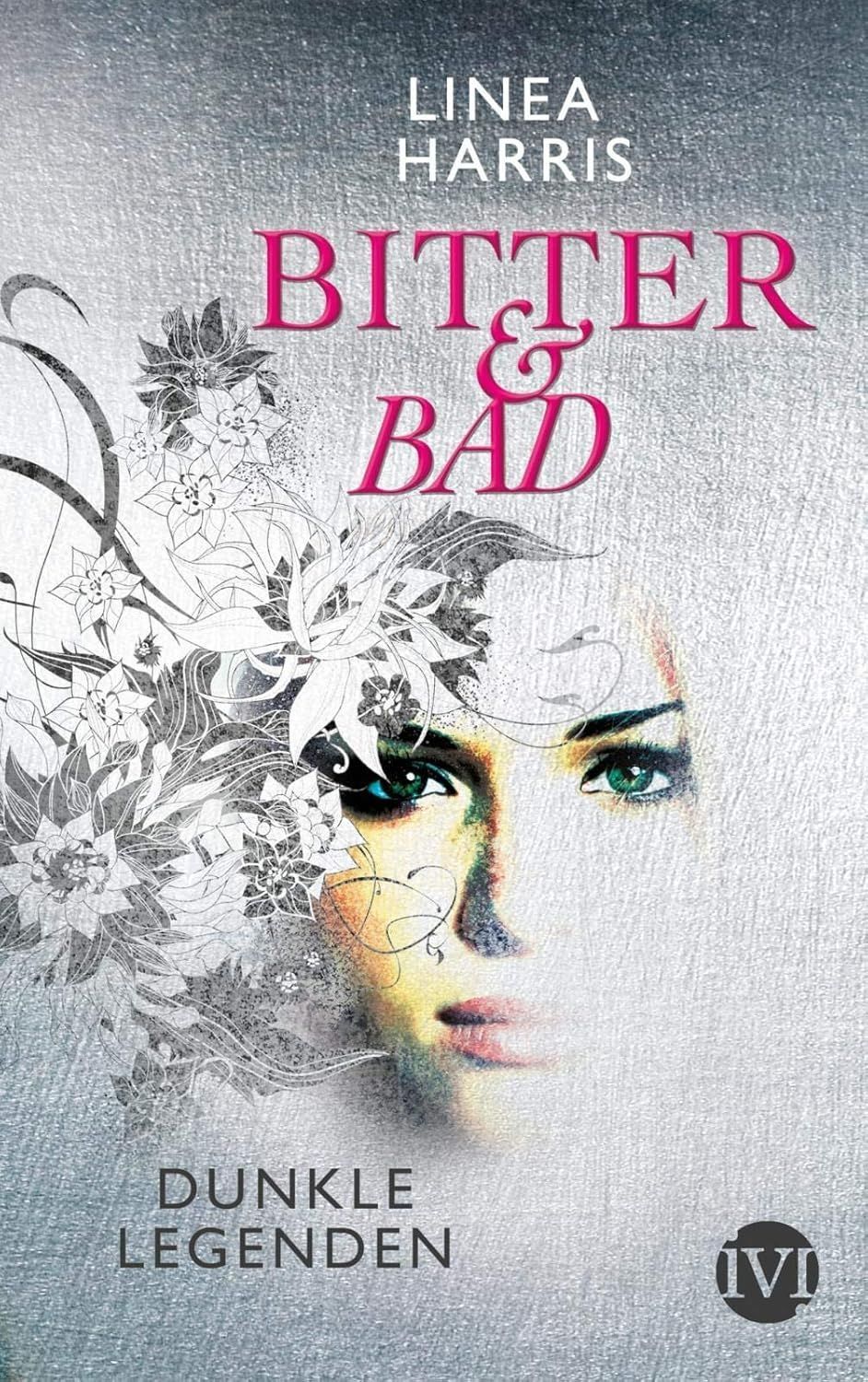 Dunkle Legenden (Bitter & Bad 1): Bitter & Bad 1