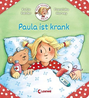 Meine Freundin Paula - Paula ist krank: Ab 2 Jahren Meine Freundin Paula - Paula ist krank: Ab 2 Jahren