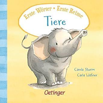 Erste Wörter – Erste Reime. Tiere: Gereimtes Bildwörterbuch der besonderen Art