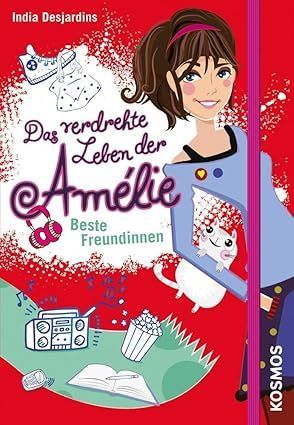 Das verdrehte Leben der Amélie, 1, Beste Freundinnen