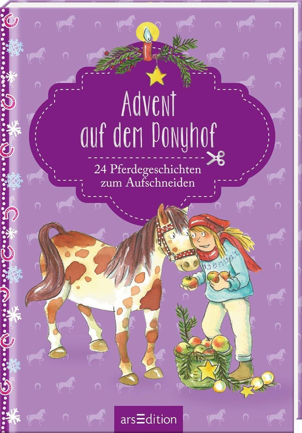 Advent auf dem Ponyhof: 24 Pferdegeschichten zum Aufschneiden