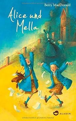 Alice und Mella von Betty McDonald Alice und Mella von Betty McDonald