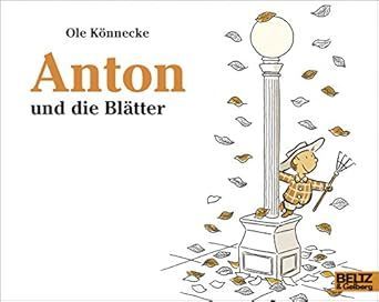 Anton und die Blätter: Vierfarbiges Bilderbuch (MINIMAX) Ole Könnecke