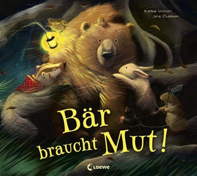 Bär braucht Mut! Karma Wilson, Jane Chapman