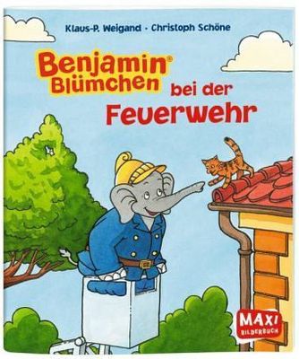 Benjamin Blümchen bei der Feuerwehr - Maxi Bilderbuch Benjamin Blümchen bei der Feuerwehr - Maxi Bilderbuch