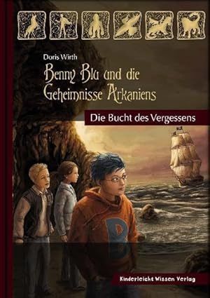 Benny Blu und die Geheimnisse Arkaniens: Die Bucht des Vergessens