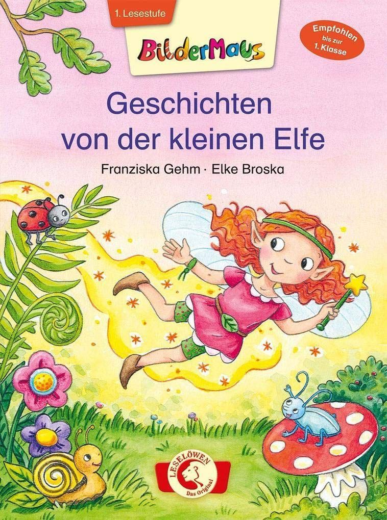 Bildermaus - Geschichten von der kleinen Elfe: Mit Bildern lesen lernen