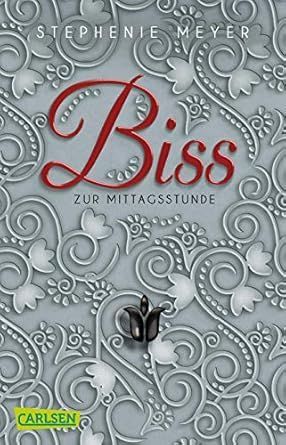 Biss zur Mittagsstunde (Bella und Edward 2) Stephenie Meyer