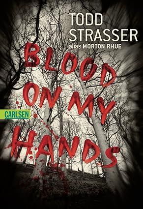 Blood on my Hands von Todd Strasser