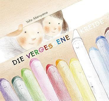 Die vergessene Kreide: Bilderbuch von Yoko Maruyama Die vergessene Kreide: Bilderbuch von Yoko Maruyama