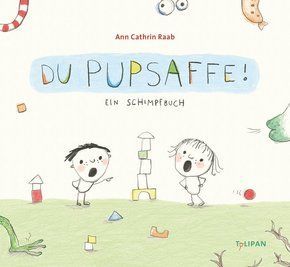 Du Pupsaffe! - Ein Schimpfbuch