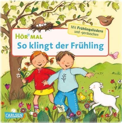 Hör mal (Soundbuch): So klingt der Frühling Hör mal (Soundbuch): So klingt der Frühling