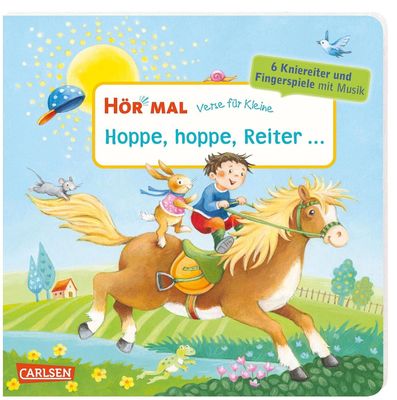 Hör mal (Soundbuch): Verse für Kleine: Hoppe, hoppe, Reiter ... Hör mal (Soundbuch): Verse für Kleine: Hoppe, hoppe, Reiter ...