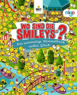 Wo sind die Smileys®?: Das wimmelige Wimmelbuch voller Glück Wo sind die Smileys®?: Das wimmelige Wimmelbuch voller Glück