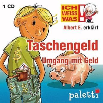 Ich weiss was! Albert E. erklärt Taschengeld - Umgang mit Geld - CD