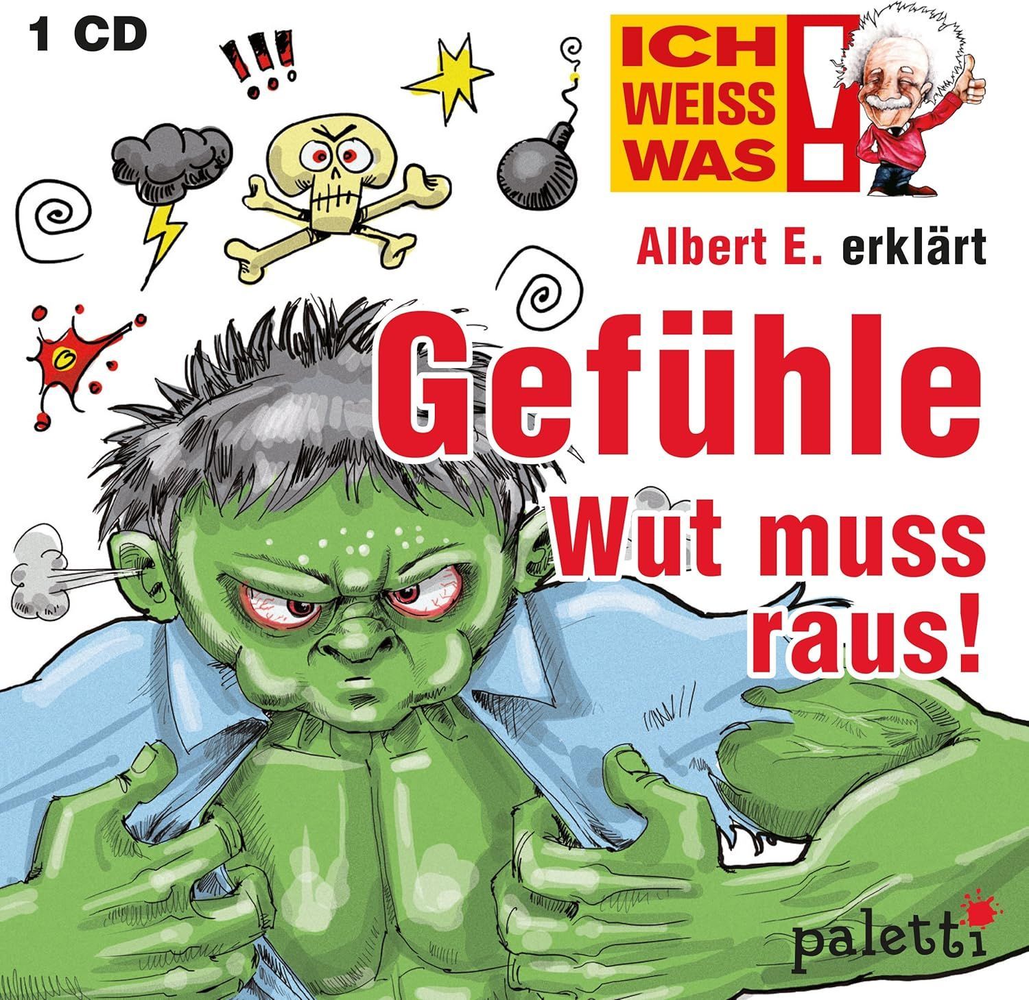 Ich weiss was! Albert E. erklärt Gefühle - Wut muss raus - CD