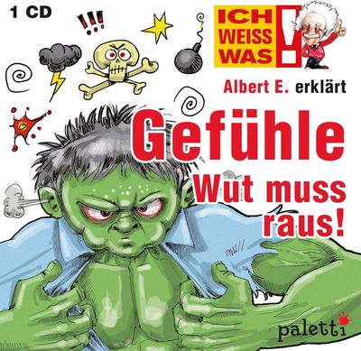 Ich weiss was! Albert E. erklärt Gefühle - Wut muss raus - CD Ich weiss was! Albert E. erklärt Gefühle - Wut muss raus - CD