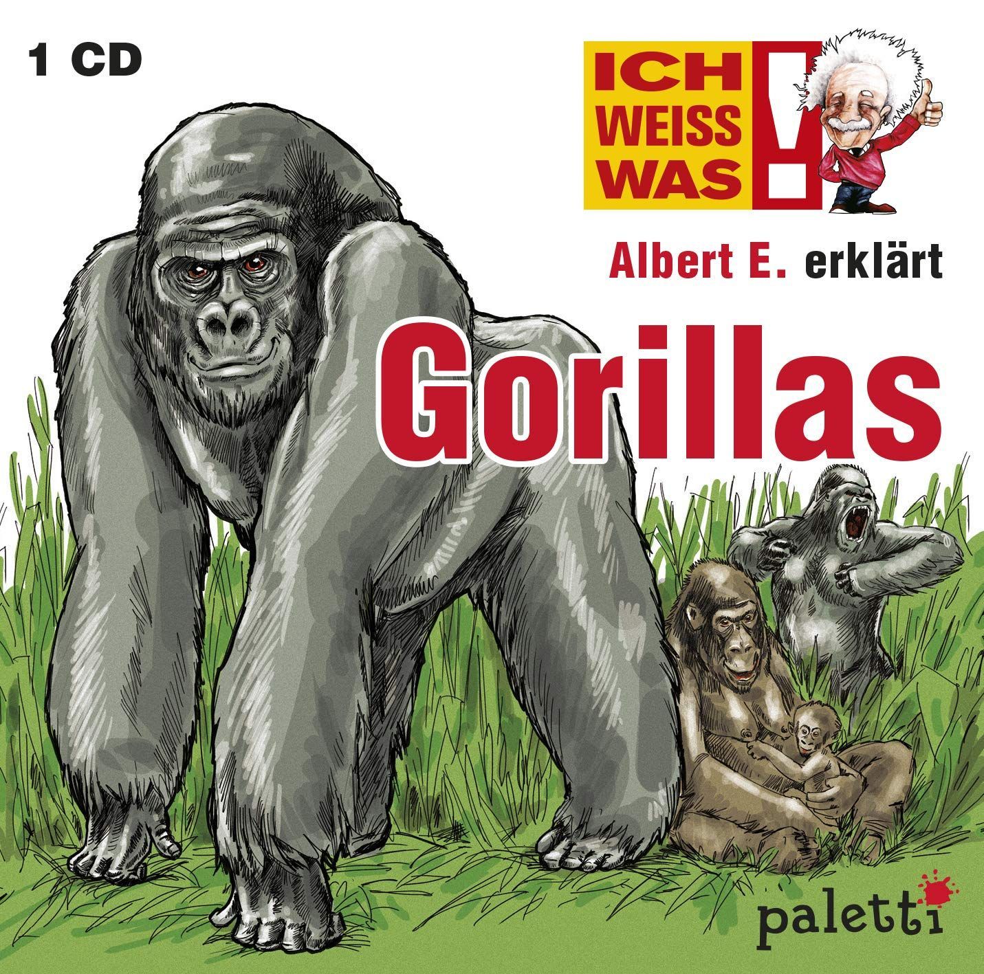 Ich weiss was! Albert E. erklärt Gorillas - CD