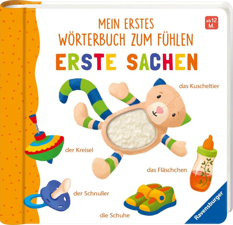 Mein erstes Wörterbuch zum Fühlen: Erste Sachen Mein erstes Wörterbuch zum Fühlen: Erste Sachen