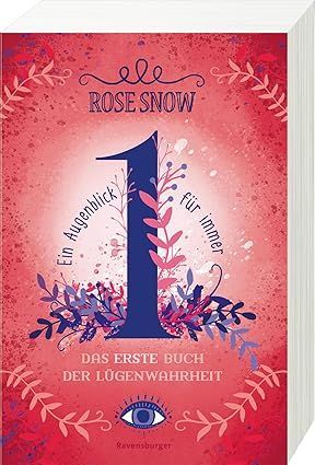 Ein Augenblick für immer. Das erste Buch der Lügenwahrheit, Band 1 Ein Augenblick für immer. Das erste Buch der Lügenwahrheit, Band 1