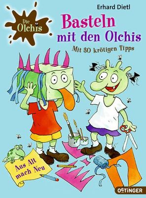 Die Olchis. Basteln mit den Olchis - Mit 30 krötigen Tipps Die Olchis. Basteln mit den Olchis - Mit 30 krötigen Tipps