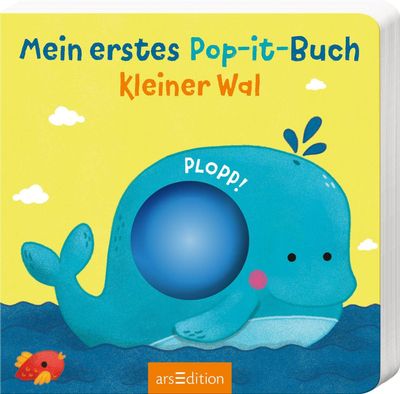 Mein erstes Pop-it-Buch – Kleiner Wal: Plopp! Mein erstes Pop-it-Buch – Kleiner Wal: Plopp!
