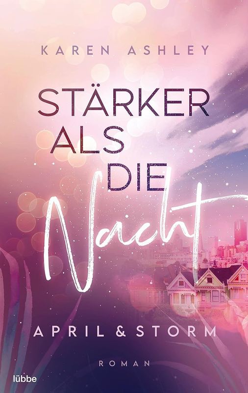 April & Storm - Stärker als die Nacht : Roman (Forever Us, Band 1)