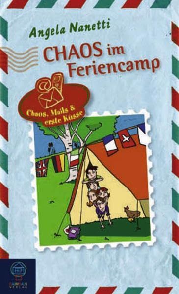 Chaos, Mails & erste Küsse - Band 4: Chaos im Feriencamp