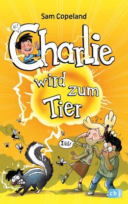 Charlie wird zum Tier - Band 1 - Sam Copeland Charlie wird zum Tier - Band 1 - Sam Copeland