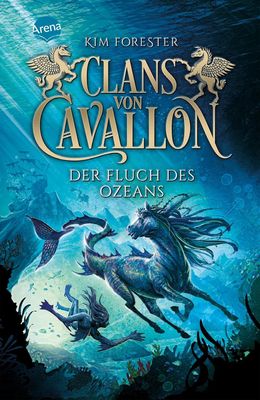 Clans von Cavallon (2). Der Fluch des Ozeans - Kim Forester Clans von Cavallon (2). Der Fluch des Ozeans - Kim Forester