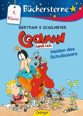 Coolman und ich. Helden des Schulbasars - Büchersterne. 1. Klasse Coolman und ich. Helden des Schulbasars - Büchersterne. 1. Klasse