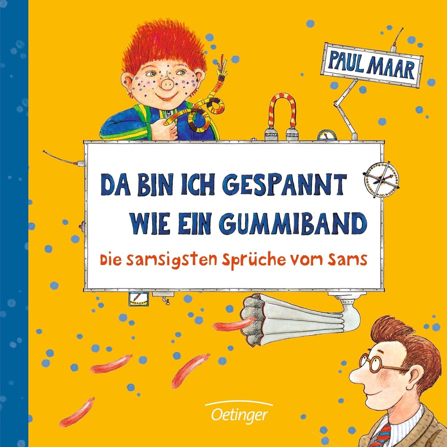 Da bin ich gespannt wie ein Gummiband - Die samsigsten Sprüche vom Sams