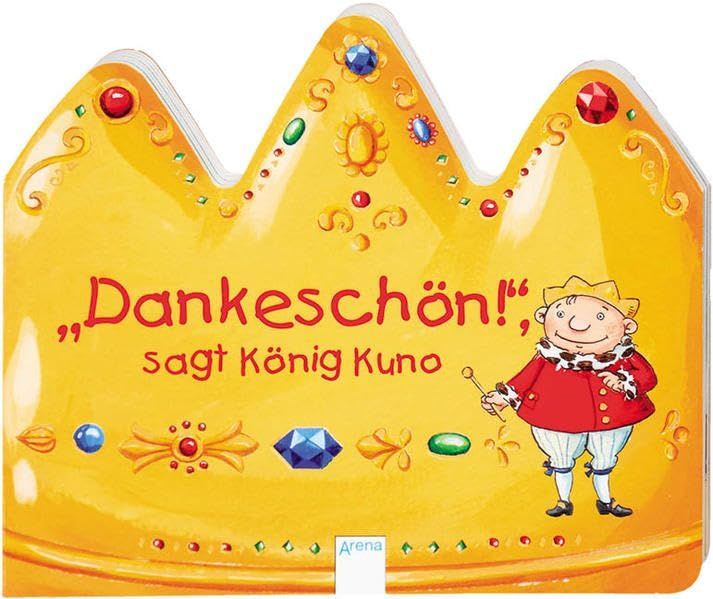 "Dankeschön!", sagt König Kuno - Sandra Grimm